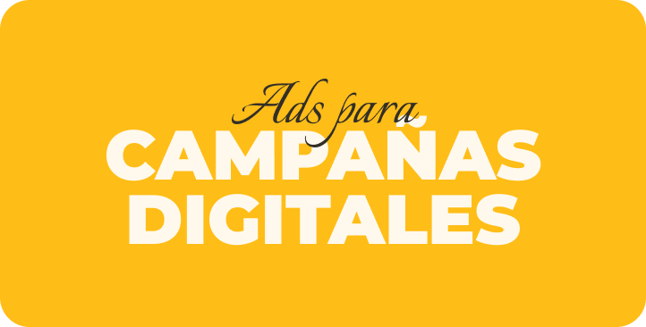 Ads para campañas digitales